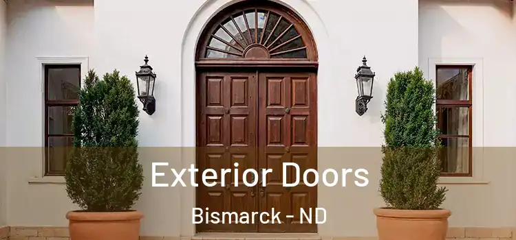 Exterior Doors Bismarck - ND