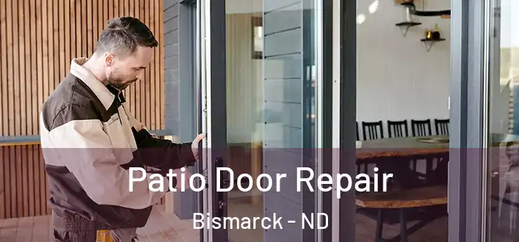 Patio Door Repair Bismarck - ND