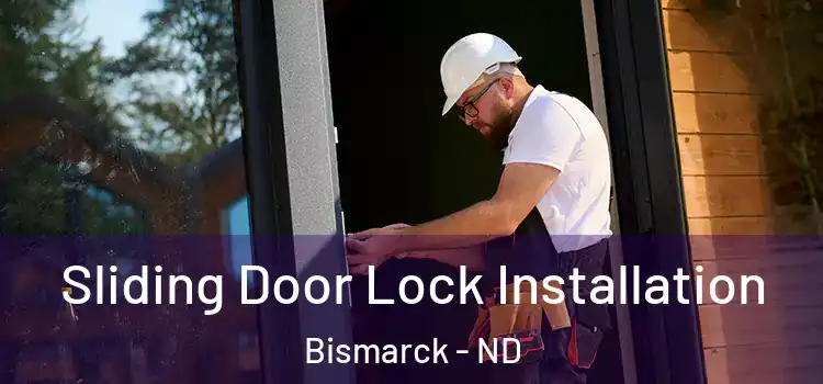 Sliding Door Lock Installation Bismarck - ND