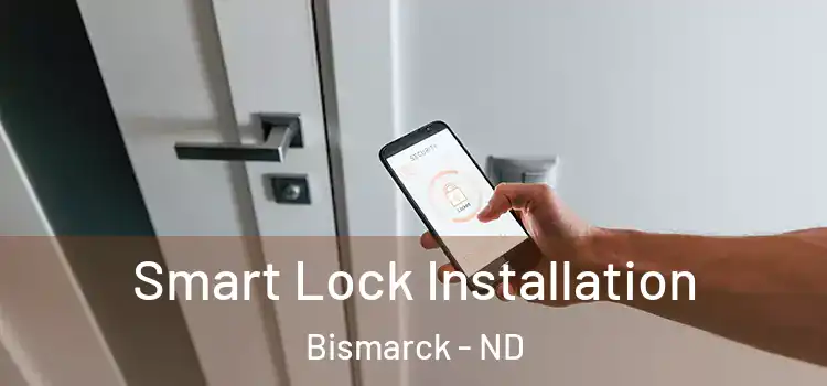 Smart Lock Installation Bismarck - ND