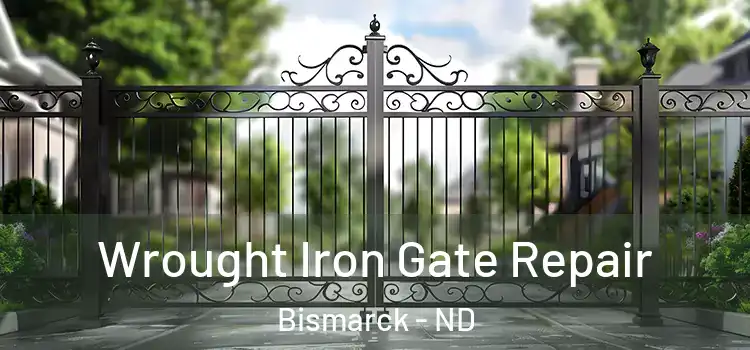 Wrought Iron Gate Repair Bismarck - ND